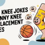 140+ Knee Jokes & Funny Knee Replacement Jokes