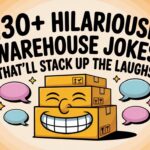 130+ Hilarious Warehouse Jokes That’ll Stack Up the Laughs